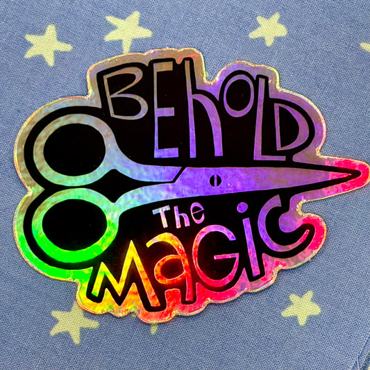 Behold the Magic Holographic Vinyl Sticker by FishMuseumCircus