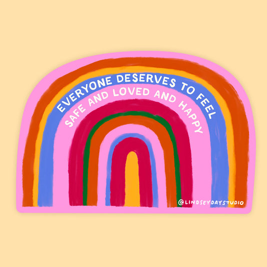 Everyone Deserves Love Rainbow Pride Sticker - by Lindsey Day Studios