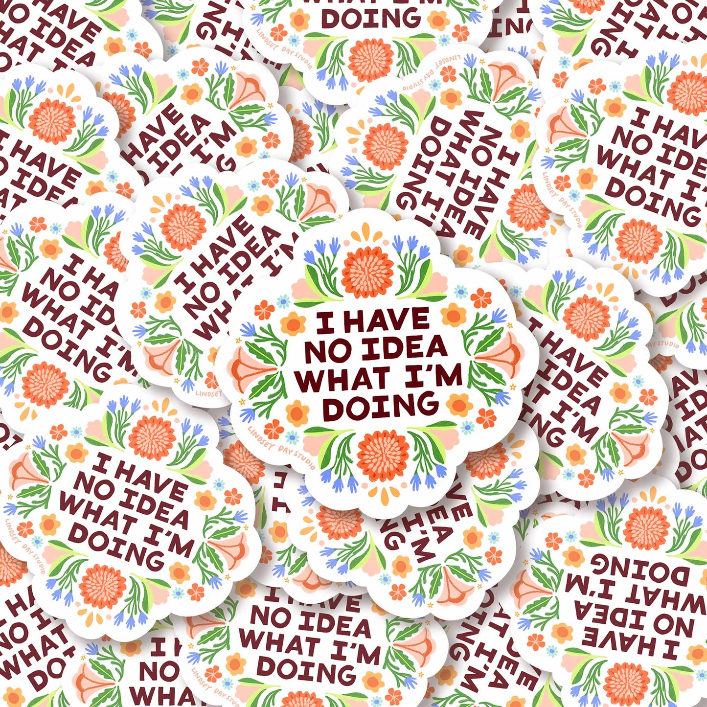 I Have No Idea What I'm Doing Funny Vinyl Sticker - by Lindsay Day Studios