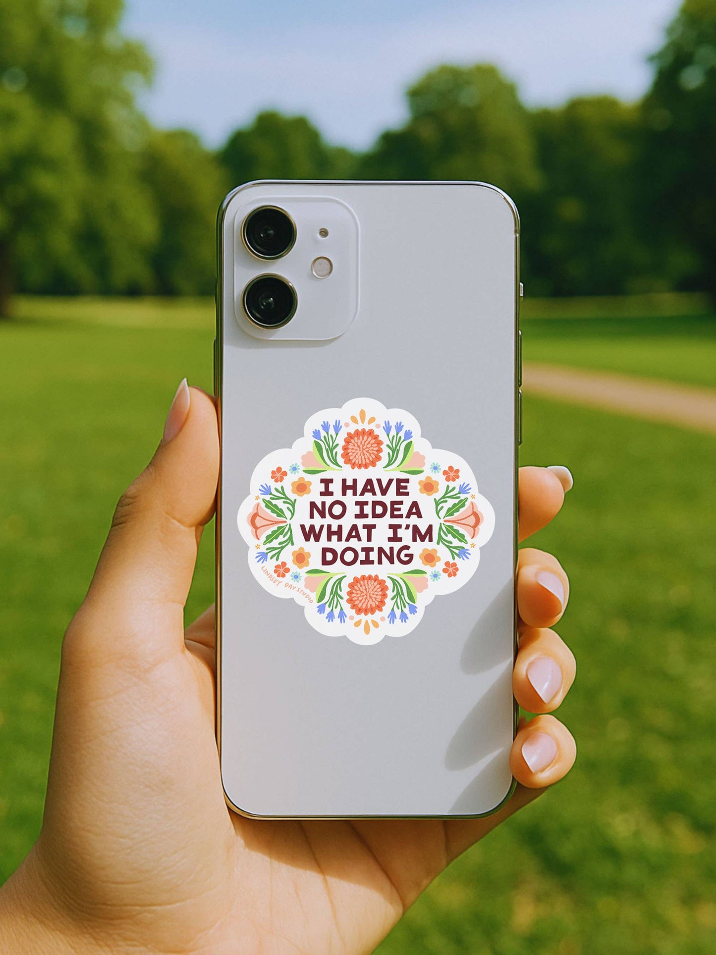 I Have No Idea What I'm Doing Funny Vinyl Sticker - by Lindsay Day Studios
