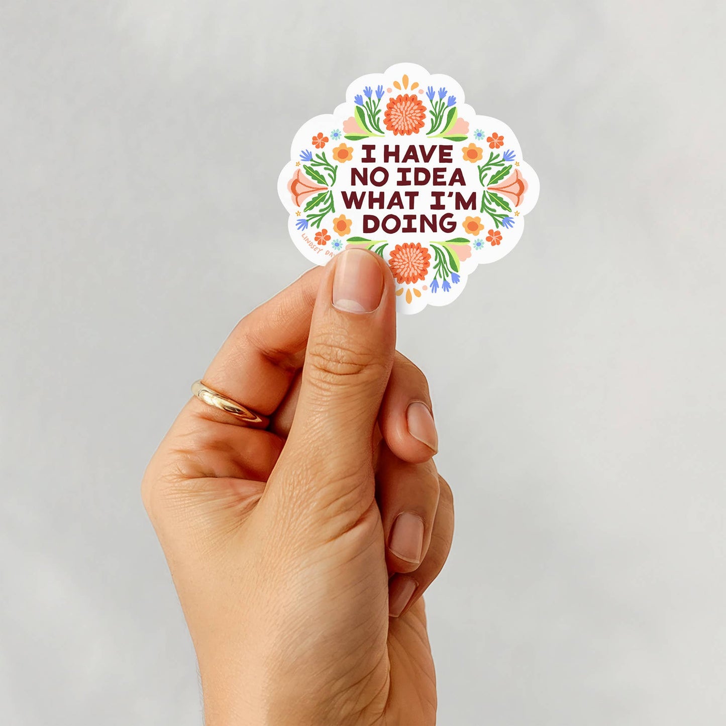 I Have No Idea What I'm Doing Funny Vinyl Sticker - by Lindsay Day Studios