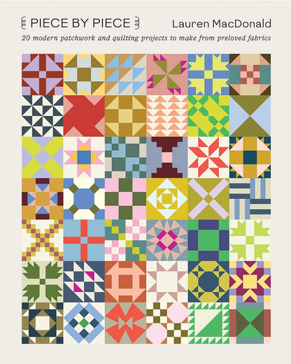 Piece by Piece: 20 Modern Patchwork Projects Book
