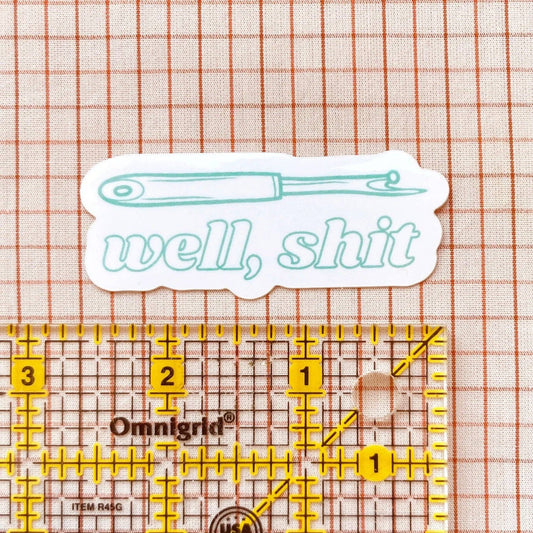 Well, shit - Seam Ripper Sticker - Turquoise