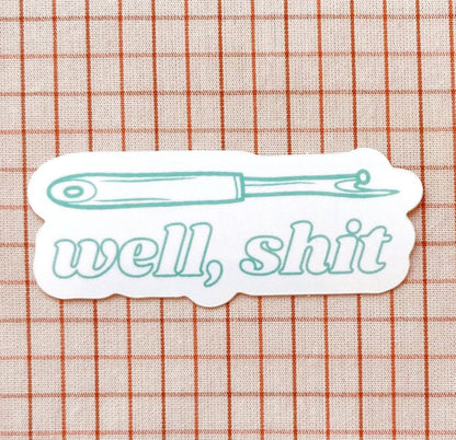 Well, shit - Seam Ripper Sticker - Turquoise