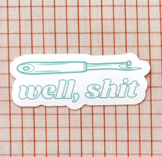 Well, shit - Seam Ripper Sticker - Turquoise