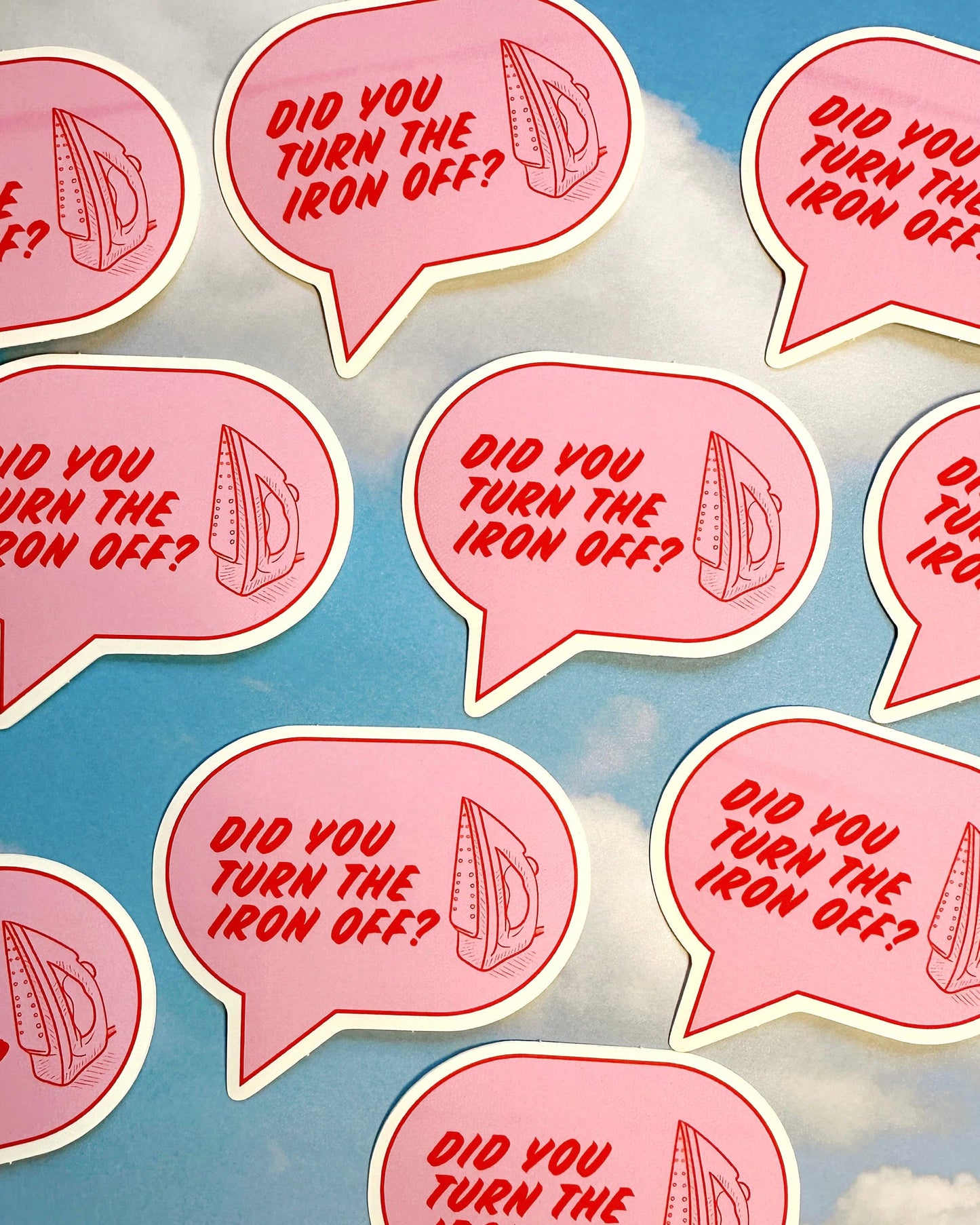Did You Turn the Iron Off? Vinyl Sticker