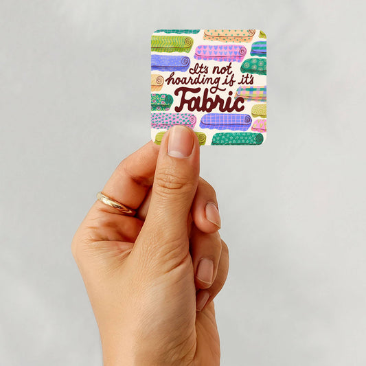 It's Not Hoarding if it's Fabric Vinyl Sticker - by Lindsay Day Studios