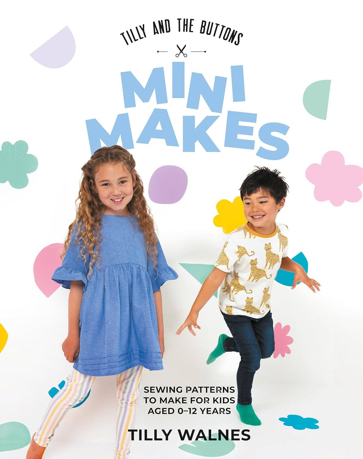 Tilly and the Buttons: Mini Makes Book & Patterns