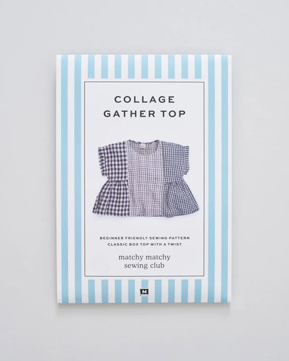 Collage Gather Top Sewing Pattern by Matchy Matchy Sewing Club
