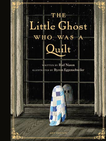 The Little Ghost Who Was a Quilt - Picture Book (Gift Edition)