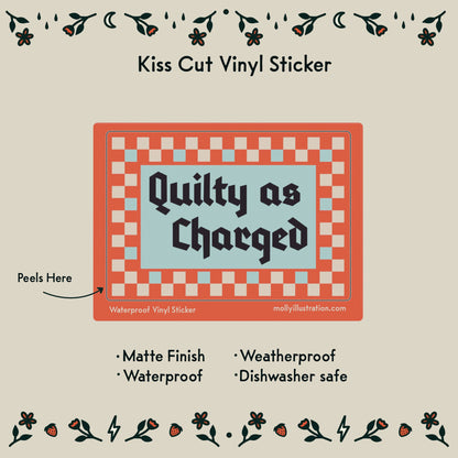 Quilty as Charged Waterproof Vinyl Sticker