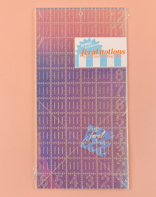 6 x 12 Iridescent Quilting Ruler - Feral Notions