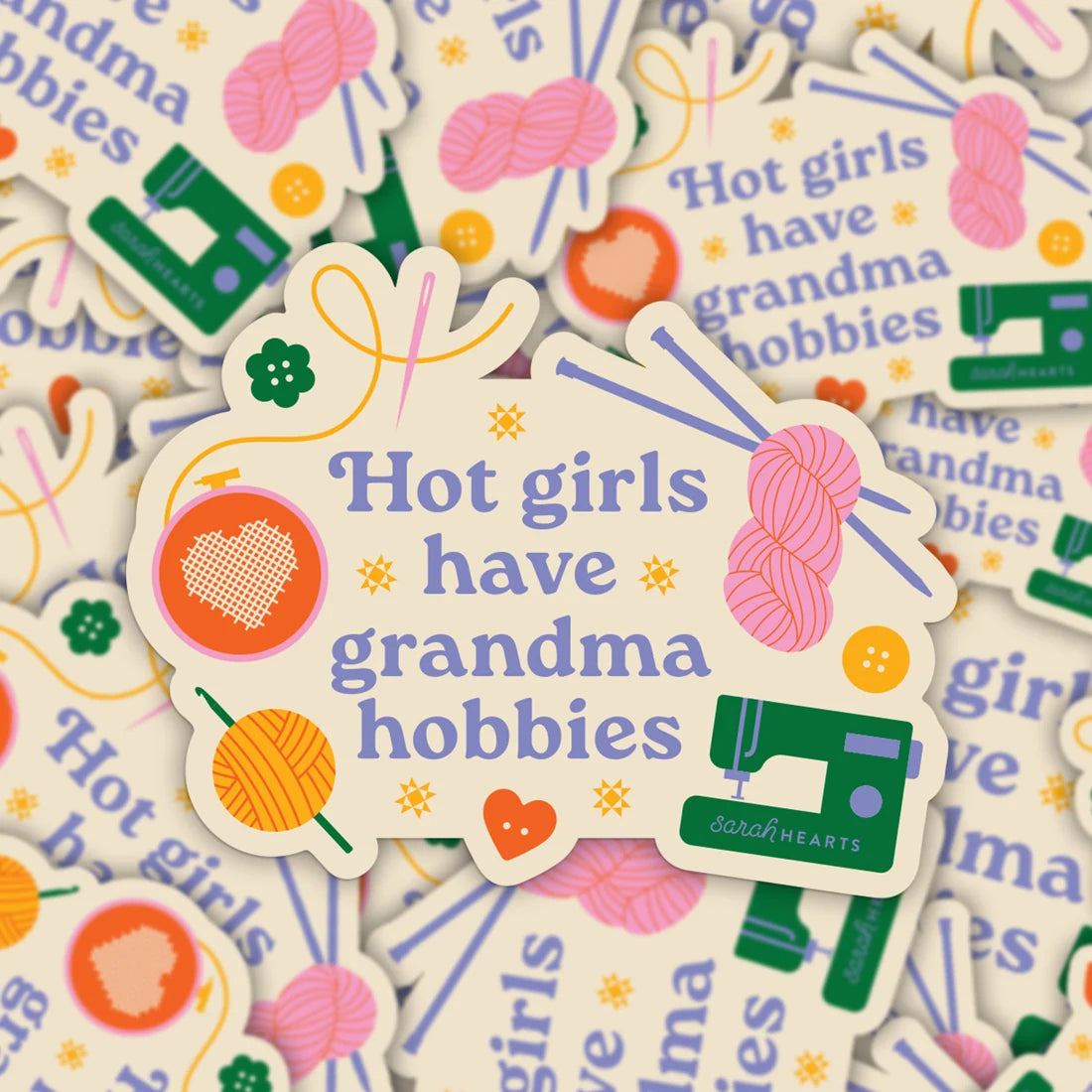 Hot Girls Have Grandma Hobbies - Vinyl Sticker